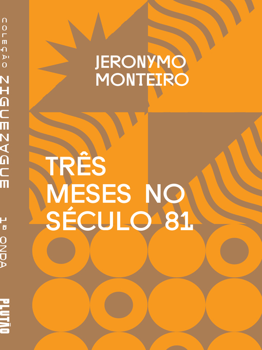 Title details for Três meses no século 81 by Jeronymo Monteiro - Available
